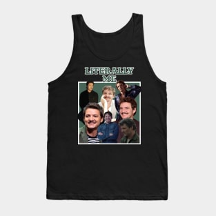 Literally Me (Pedro Pascal) Tank Top